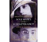Soul Mates of the Lost Generation by Jed Perl Jed Perl (Auteur)