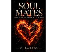 SOUL MATES: WHERE LOVE FAILS