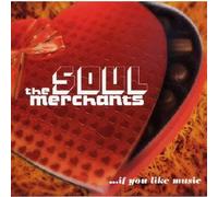 Soul Merchants - If You Like Music [Import]