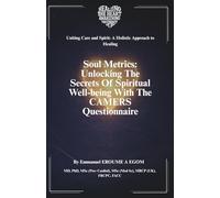 Soul Metrics: Unlocking the Secrets of Spiritual Well- Being with the CAMERS Questionnaire