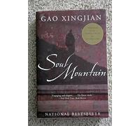 Soul Mountain: A Profound Exploration of Self-Discovery in China by Nobel Laureate Gao Xingjian