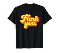 Soul Music Retro Dancing 80s Disco : Funk You T-Shirt