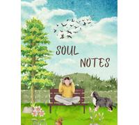 Soul Notes : A Journal for Thoughts, Reflection & Daily Writing: A quiet space for your thoughts, feelings, ideas, and reflections.