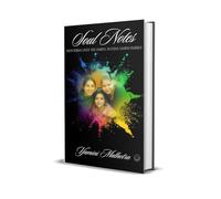 Soul Notes from Three Lives-The Sarita-Jyotsna-Yamini Diaries