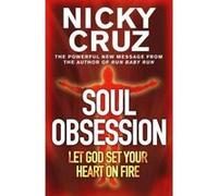 Soul Obsession Cruz, Nicky (Auteur)