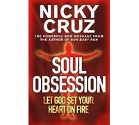 Soul Obsession: Let God Set Your Heart On Fire