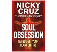 Soul Obsession: Let God Set Your Heart On Fire