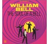 William Bell - The Soul of A Bell