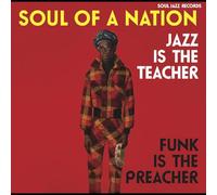 Soul of a Nation: Jazz Is the Teacher, Funk Is the Preacher - Afro-Centric Jazz, Street Funk and the Roots of Rap in the Black Power Era 1969-75