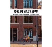 Soul of Amsterdam - A guide to 30 best experiences - Benoit Zante - Jonglez - broché - Guide