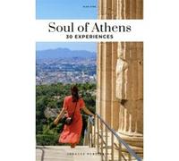 Soul of Athens - 30 experiences Alex King (Auteur)