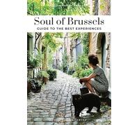 Soul of Brussels - A guide to the best experiences