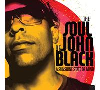 Soul of John Black - A Sunshine State of Mind [Import]