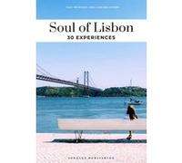 Soul of Lisbon - 30 experiences Fany Pechiodat (Auteur), Lauriane Gepner (Auteur)