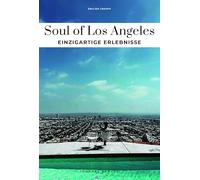 Soul of Los Angeles Einzigartige Erlebnisse