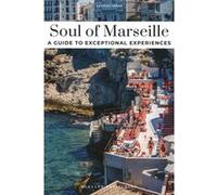 Soul of Marseille - A guide to exceptional experiences Zerah Ezéchiel (Auteur)