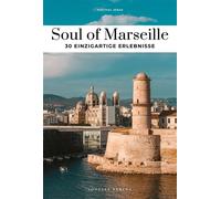 Soul of Marseille - Einzigartige Erlebnisse - Zerah Ezéchiel - Jonglez - broché - Guide