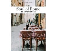 Soul Of Rome - A Guide To The Best Experiences
