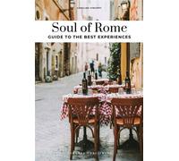 Soul of Rome - A Guide to the Best Experiences - Carolina Vicenti - Jonglez - broché - Guide