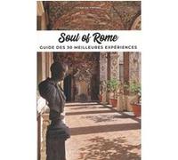 Soul of Rome - Guide des 30 meilleures expériences