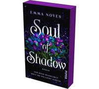 Soul of Shadow: Roman | Mitreißende Romantasy mit Highschool-Setting für alle Fans von 'The Vampire Diaries' | Mit limitiertem Farbschnitt