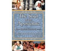Soul of the Apostolate by Jean Baptiste Chautard Jean-Baptiste Chautard (Auteur)
