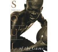 Soul of the Game: Images & Voices of Street Basketball