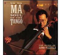 Yo-Yo Ma – Soul of the Tango : Musique d'Astor Piaz
