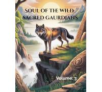 Soul of the Wild: Sacred Guardians: A Mythic Wildlife Coloring Book of Strength, Spirit, and Guardianship