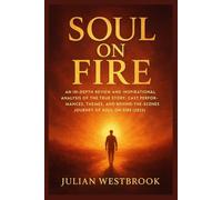 SOUL ON FIRE: An In-Depth Review and Inspirational Analysis of the True Story, Cast Performances, Themes, and Behind-the-Scenes Journey of Soul on Fire (2025)