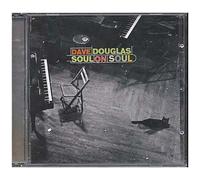 Dave Douglas – Soul On Soul