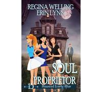 Soul Proprietor: A Cozy Mystery with a Ghostly Twist