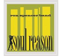 Soul Reason by Ron Spencer Band (2013-07-23)