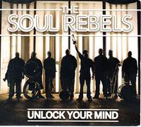 Soul Rebels Brass Band - Unlock Your Mind