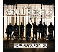 Soul Rebels Brass Band - Unlock Your Mind
