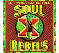 The Soul Rebels - Let Your Mind Be Free