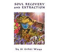 Soul Recovery and Extraction by AI Gvhdi Waya (2009-04-01)