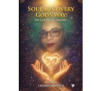 Soul Recovery God's Way: The Continuum Journey