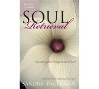 Soul Retrieval by Sandra Ingerman Paperback Book Sandra Ingerman (Auteur)