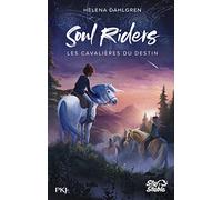 Soul Riders, Cycle I - tome 01 : Les Cavalières du destin (1)