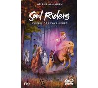 Soul Riders, Cycle I - tome 02 : L'éveil des cavalières (02)