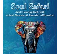Soul Safari「elephant」: Adult Coloring Book with Animal Mandalas & Powerful Affirmations,relaxation