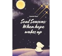 Soul Seasons: When Hope Wakes Up: A Guided Christian Journal for Rekindling Hope and Dreaming Again