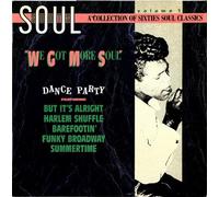 Soul Shots Volume 1: Dance Party (We Got More Soul)