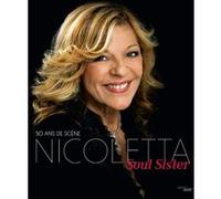Soul Sister - 50 ans de scène Nicoletta (Auteur)
