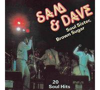 Soul sister, brown sugar-20 soul hits Sam & Dave