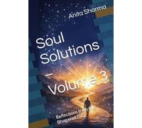 Soul Solutions - Volume 3: Reflections from the Bhagavad Gita