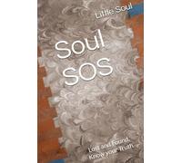 Soul SOS: Lost and Found, Know your Truth