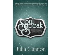 Soul Speak: The Language of Your Body