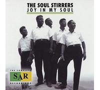 Soul Stirrers - Joy in My Soul